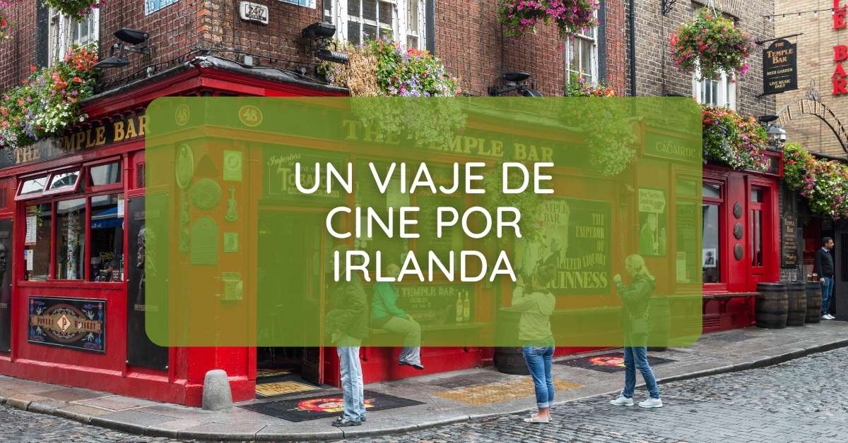 Astourland un viaje de cine por irlanda